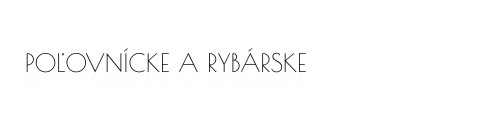 Poľovnícke a Rybárske